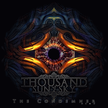 Thousand Sun Sky : The Condemner Thousand Sun Sky : The Condemner